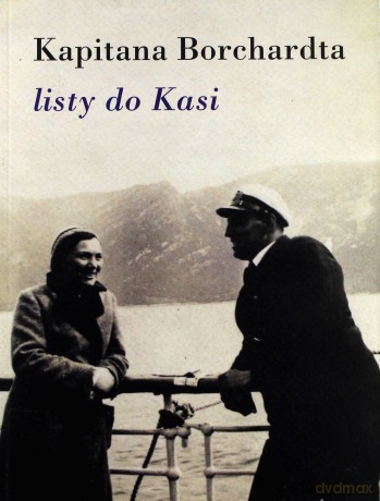 Kapitana Borchardta Listy Do Kasi (MARII Frontczakówny) - Karol Olgierd Borchardt [KSIĄŻKA]