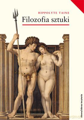 Filozofia Sztuki - Hippolyte Taine [KSIĄŻKA]