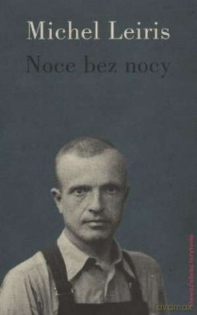 Noce Bez Nocy - Michel Leiris [KSIĄŻKA]