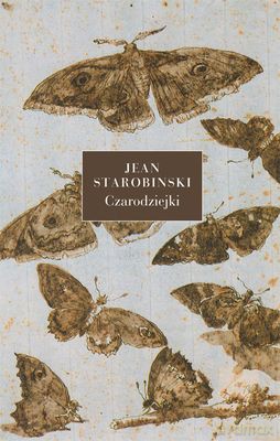 Czarodziejki - Jean Starobinski [KSIĄŻKA]