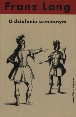 O Działaniu Scenicznym - Franz Lang [KSIĄŻKA]