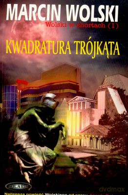 Kwadratura Trójkąta - Marcin Wolski [KSIĄŻKA]
