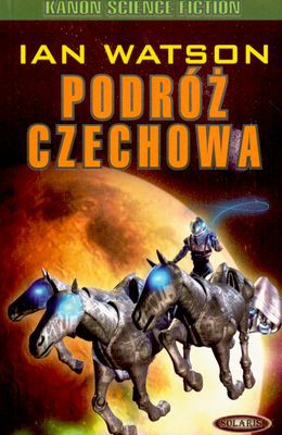 Podróż Czechowa - Ian Watson [KSIĄŻKA]