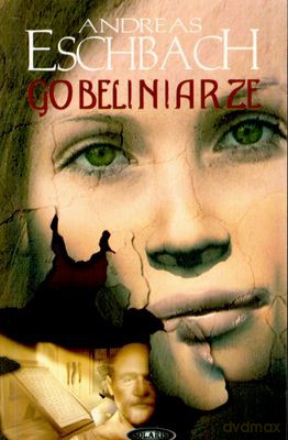 Gobeliniarze - Andreas Eschbach [KSIĄŻKA]