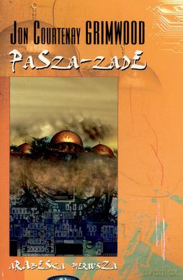 Pasza-Zade - Jon Courtenay Grimwood [KSIĄŻKA]