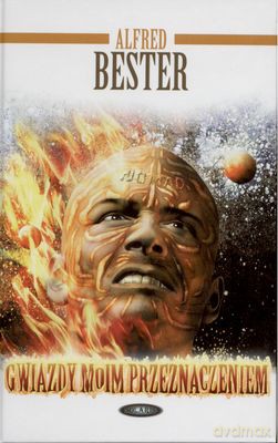Gwiazdy Moim Przeznaczeniem - Alfred Bester [KSIĄŻKA]