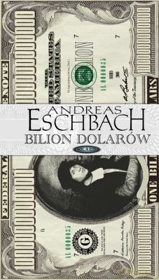 Bilion Dolarów - Andreas Eschbach [KSIĄŻKA]