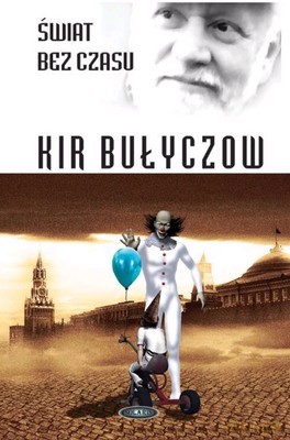 Świat Bez Czasu - Kir Bułyczow [KSIĄŻKA]