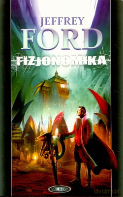 Fizjonomika - Jeffrey Ford [KSIĄŻKA]