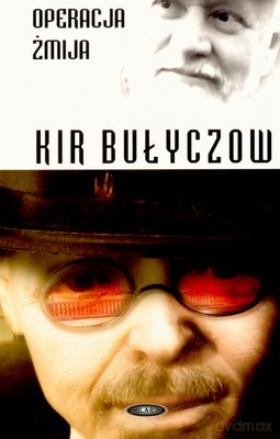 Operacja Żmija - Kir Bułyczow [KSIĄŻKA]