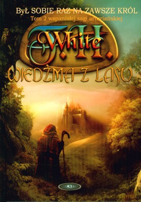 Wiedźma Z Lasu Tom 2 Był Sobie Raz Na Zawsze Król (twarda) - J.H.Wite [KSIĄŻKA]