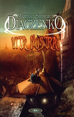 Vita Nostra - Marina I Sergiej Diaczenko [KSIĄŻKA]