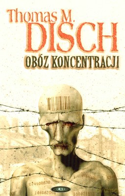 Obóz Koncentracji - Thomas M. Disch [KSIĄŻKA]