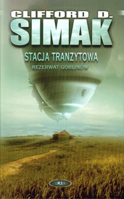 Stacja Tranzytowa Rezerwat Goblinów (twarda) - Cliford D.Simak [KSIĄŻKA]
