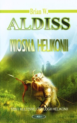 Wiosna Helikonii (twarda) - Brian W. Aldiss [KSIĄŻKA]