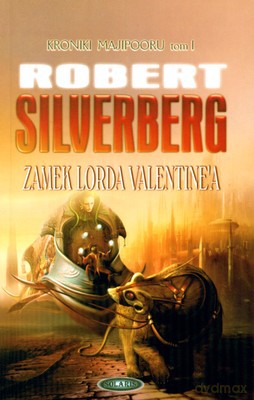 Zamek Lorda Valentine'a - Robert Silverberg [KSIĄŻKA]