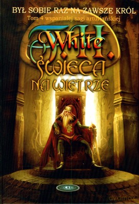 Świeca Na Wietrze (twarda) - T.H. White [KSIĄŻKA]