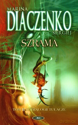 Szrama Tom II Tetralogii Tułacze - Marina I Siergiej Diaczenko [KSIĄŻKA]