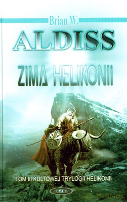 Zima Helikonii (twarda) - Brian W. Aldiss [KSIĄŻKA]