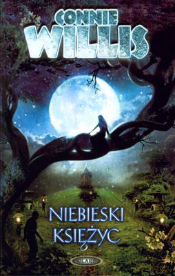 Niebieski Księżyc - Connie Willis [KSIĄŻKA]