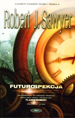 Futurospekcja - Robert J.Sawyer [KSIĄŻKA]