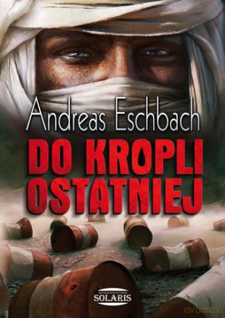 Do Kropli Ostatniej - Andreas Eschbach [KSIĄŻKA]