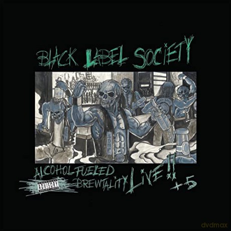 Black Label Society: Alcohol Fueled Brewtality Live [2CD]
