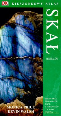 Kieszonkowy Atlas Skał - Monica Price, Kevin Walsh [KSIĄŻKA]