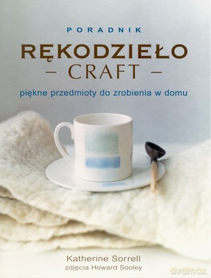 Rękodzieło Craft (twarda) [KSIĄŻKA]