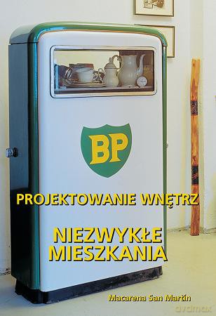 Niezwykłe Mieszkania Projektowanie Wnętrz - Macarena San Martin [KSIĄŻKA]
