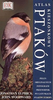 Kieszonkowy Atlas Ptaków - Jonathan Elphick [KSIĄŻKA]