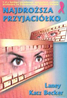 Najdroższa Przyjaciółko - Laney Katz Becker [KSIĄŻKA]