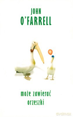 Może Zawierać Orzeszki - John O'farrell [KSIĄŻKA]