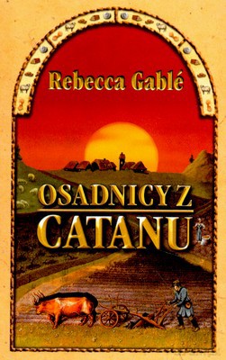 Osadnicy Z Catanu - Rebecca Gable [KSIĄŻKA]