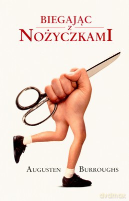 Biegając Z Nożyczkami - Augusten Burroughs [KSIĄŻKA]
