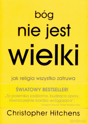 Bóg Nie Jest Wielki - Christopher Hitchens [KSIĄŻKA]