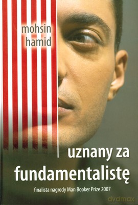 Uznany Za Fundamentalistę (twarda) - Moshin Hamid [KSIĄŻKA]