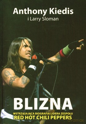 Blizna - Anthony Kiedis, Larry Sloman [KSIĄŻKA]