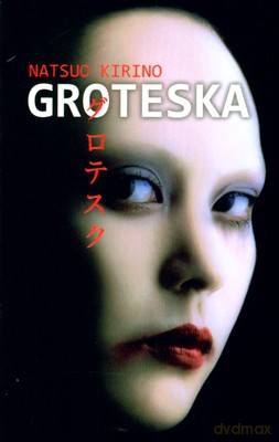Groteska - Natsuo Kirino [KSIĄŻKA]