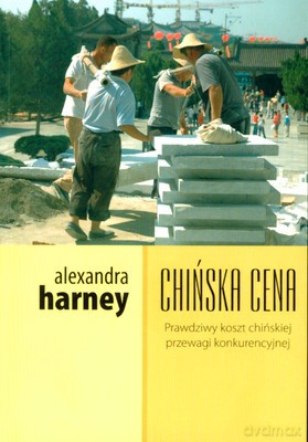 Chińska Cena - Alexandra Harney [KSIĄŻKA]
