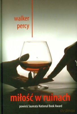 Miłość W Ruinach (twarda) - Walker Percy [KSIĄŻKA]