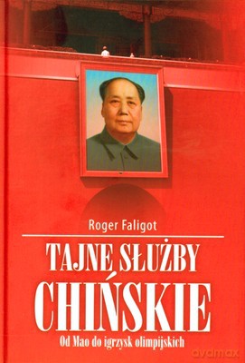 Tajne Służby Chińskie (twarda) - Roger Faligot [KSIĄŻKA]