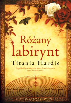 Różany Labirynt - Titania Hardie [KSIĄŻKA]