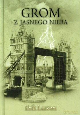 Grom Z Jasnego Nieba (twarda) - Erik Larson [KSIĄŻKA]