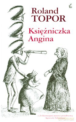 Księżniczka Angina (twarda) - Roland Topor [KSIĄŻKA]