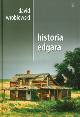 Historia Edgara (twarda) - David Wróblewski [KSIĄŻKA]