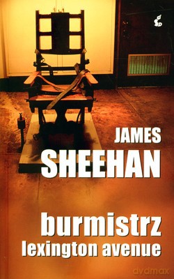 Burmistrz Lexington Avenue - James Sheehan [KSIĄŻKA]