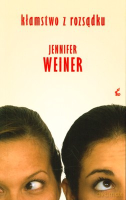 Kłamstwo Z Rozsądku - Jennifer Weiner [KSIĄŻKA]