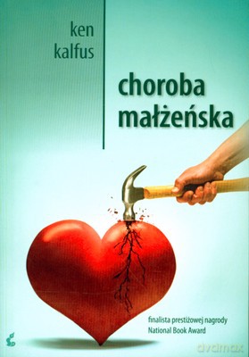 Choroba Małżeńska - Ken Kalfus [KSIĄŻKA]