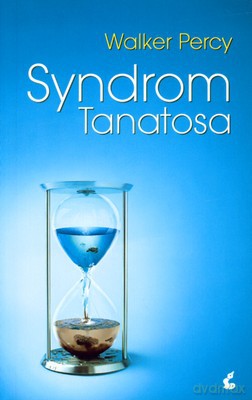 Syndrom Tanatosa - Walker Percy [KSIĄŻKA]